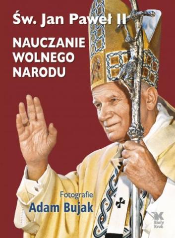 „Nie sposób zrozumieć dziejów narodu polskiego bez Chrystusa”. Prorocze przesłanie Papieża Polaka 
