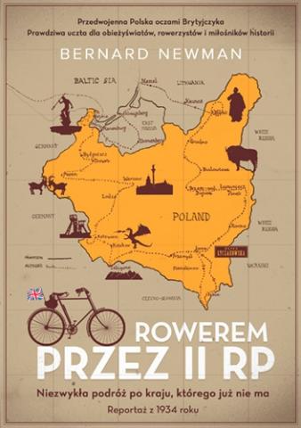 Bernard Newman, Rowerem przez II RP, tłumaczenie: Ewa Kochanowska, Wydawnictwo Znak Horyzont