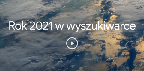 Czego szukaliśmy w Google w 2021 roku? Oto najczęściej wpisywane po polsku hasła w wyszukiwarce Google w 2021 roku: